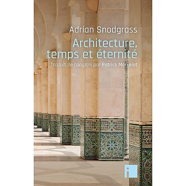 Architecture, temps et éternité / Liens, Adrian Snodgrass