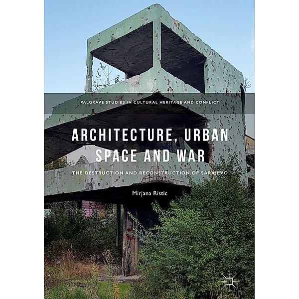 Architecture, Urban Space and War, Mirjana Ristic