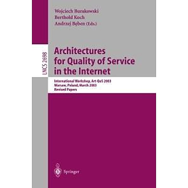 Architectures for Quality of Service in the Internet / Lecture Notes in Computer Science Bd.2698
