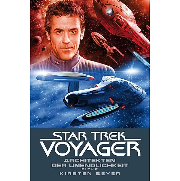 Architekten der Unendlichkeit 2 / Star Trek Voyager Bd.15, Kirsten Beyer, René Ulmer