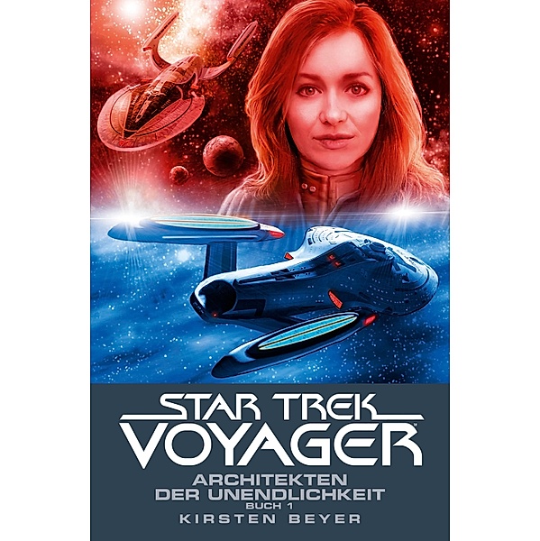 Architekten der Unendlichkeit / Star Trek Voyager Bd.14, Kirsten Beyer