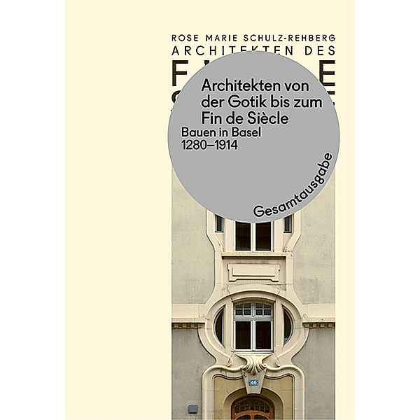 Architekten von der Gotik bis zum Fin de Siècle, 3 Teile, Rose Marie Schulz-Rehberg