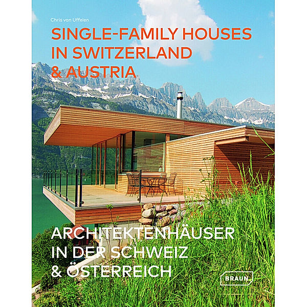 Architektenhäuser in der Schweiz & Österreich / Single-Family Houses in Switzerland & Austria, Chris van Uffelen