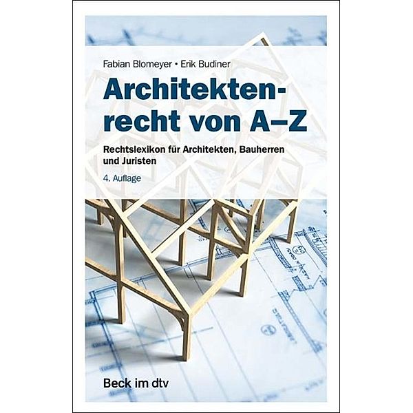 Architektenrecht von A-Z / dtv-Taschenbücher Beck Rechtsberater Bd.51248, Fabian Blomeyer, Erik Budiner