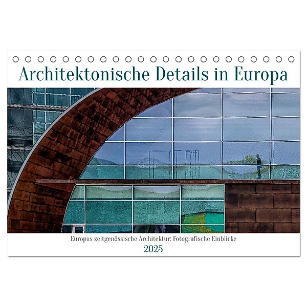 Architektonische Details aus Europa (Tischkalender 2025 DIN A5 quer), CALVENDO Monatskalender, Calvendo, BERWICK Fotografie