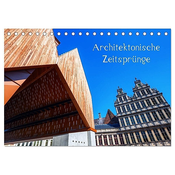 Architektonische Zeitsprünge (Tischkalender 2024 DIN A5 quer), CALVENDO Monatskalender, Christian Müller