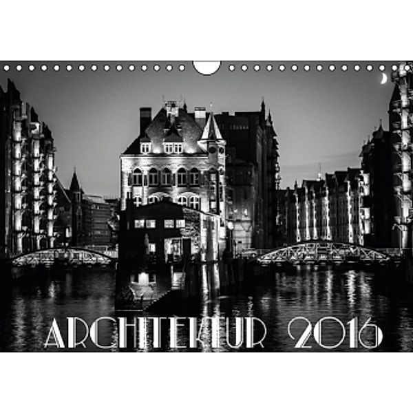 Architektur 2016 (Wandkalender 2016 DIN A4 quer), Michael Behrmann
