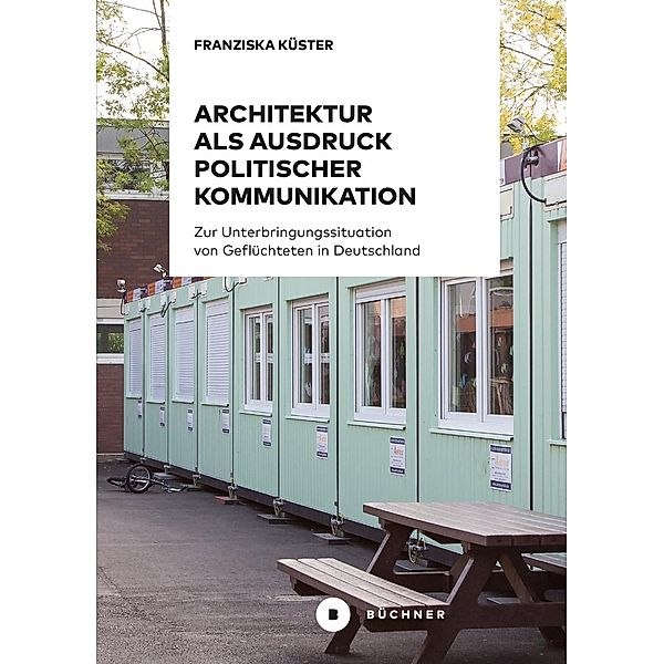 Architektur als Ausdruck politischer Kommunikation, Franziska Küster