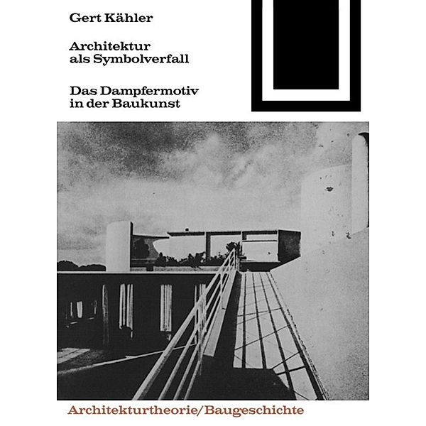 Architektur als Symbolverfall, Gert Kähler