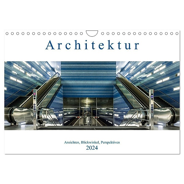 Architektur - Ansichten, Blickwinkel, Perspektiven (Wandkalender 2024 DIN A4 quer), CALVENDO Monatskalender, Armin Eugster
