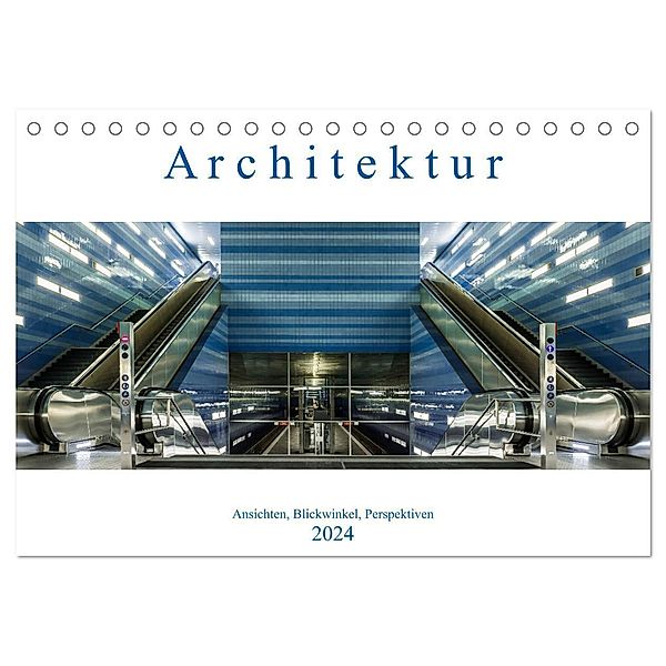 Architektur - Ansichten, Blickwinkel, Perspektiven (Tischkalender 2024 DIN A5 quer), CALVENDO Monatskalender, Armin Eugster