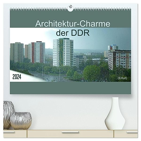 Architektur-Charme der DDR (Erfurt) (hochwertiger Premium Wandkalender 2024 DIN A2 quer), Kunstdruck in Hochglanz, Flori0