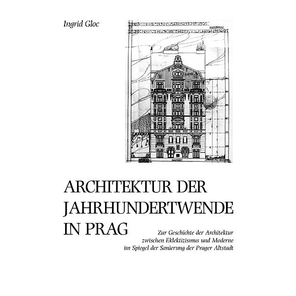 Architektur der Jahrhundertwende in Prag, Ingrid Gloc