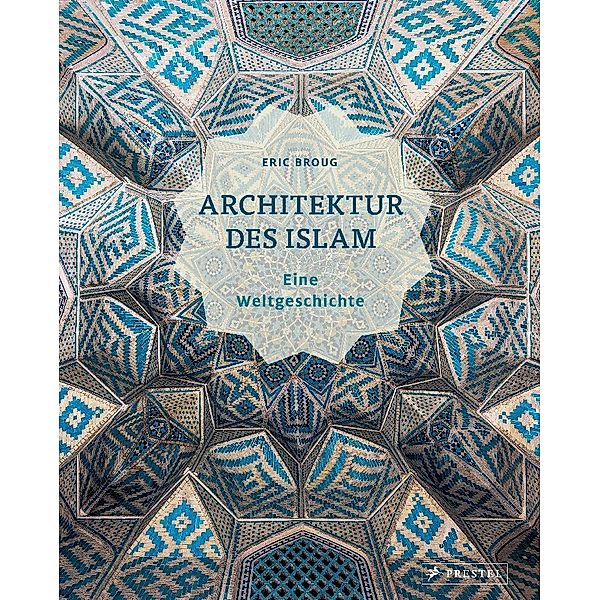 Architektur des Islam, Eric Broug