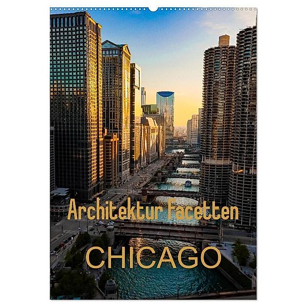 Architektur Facetten Chicago 2024 (Wandkalender 2024 DIN A2 hoch), CALVENDO Monatskalender, Mike Hans Steffl