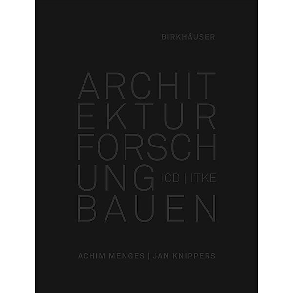 Architektur Forschung Bauen, Achim Menges, Jan Knippers