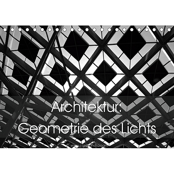 Architektur: Geometrie des Lichts (Tischkalender 2019 DIN A5 quer), Card-Photo
