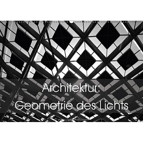 Architektur: Geometrie des Lichts (Wandkalender 2017 DIN A2 quer), Card-Photo