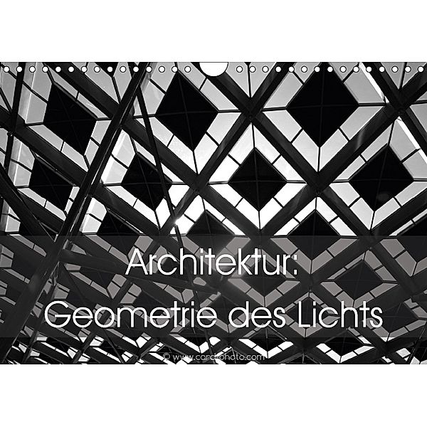 Architektur: Geometrie des Lichts (Wandkalender 2018 DIN A4 quer), Card-Photo