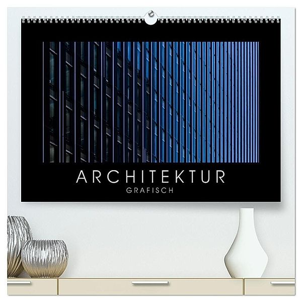 ARCHITEKTUR grafisch (hochwertiger Premium Wandkalender 2024 DIN A2 quer), Kunstdruck in Hochglanz, Gabi Kürvers