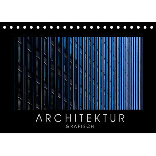 ARCHITEKTUR grafisch (Tischkalender 2022 DIN A5 quer), Gabi Kürvers