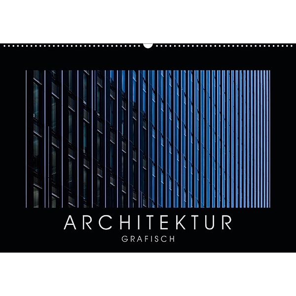 ARCHITEKTUR grafisch (Wandkalender 2020 DIN A2 quer), Gabi Kürvers