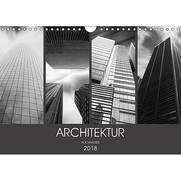 Architektur Hochhäuser (Wandkalender 2018 DIN A4 quer) Dieser erfolgreiche Kalender wurde dieses Jahr mit gleichen Bilde, Dirk Meutzner