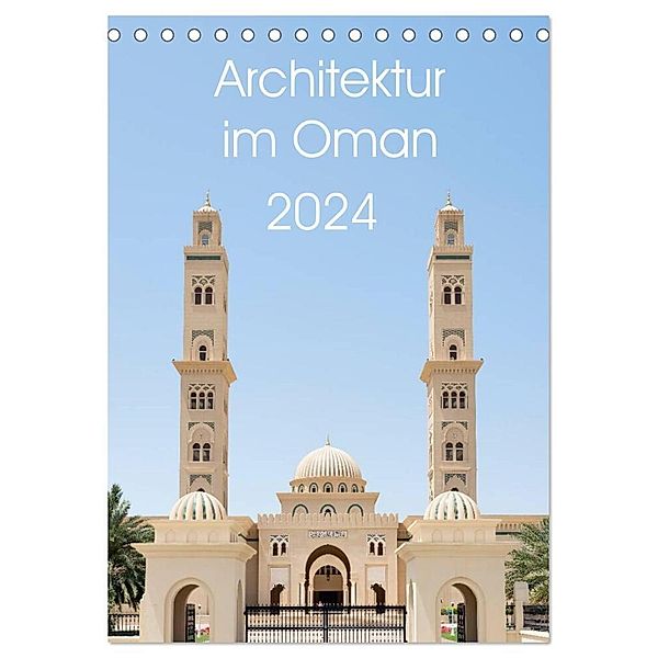 Architektur im Oman (Tischkalender 2024 DIN A5 hoch), CALVENDO Monatskalender, www.20er.net, Wolfgang Zwanzger