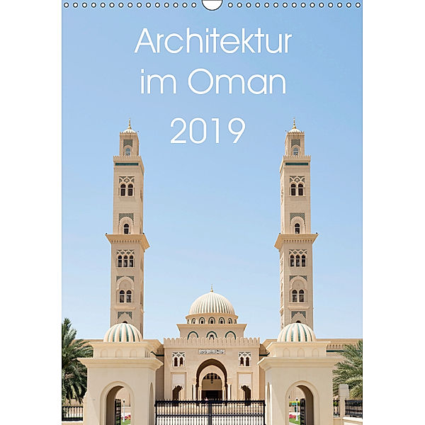 Architektur im Oman (Wandkalender 2019 DIN A3 hoch), Wolfgang Zwanzger