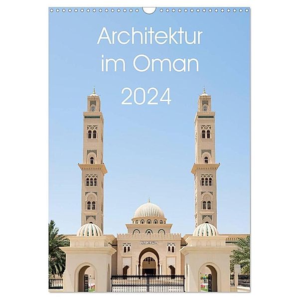 Architektur im Oman (Wandkalender 2024 DIN A3 hoch), CALVENDO Monatskalender, www.20er.net, Wolfgang Zwanzger