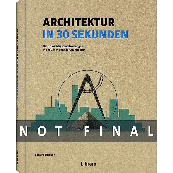 Architektur in 30 Sekunden, Edward Denison, Jonathan Glancey