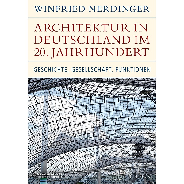 Architektur in Deutschland im 20. Jahrhundert / Historische Bibliothek der Gerda Henkel Stiftung, Winfried Nerdinger