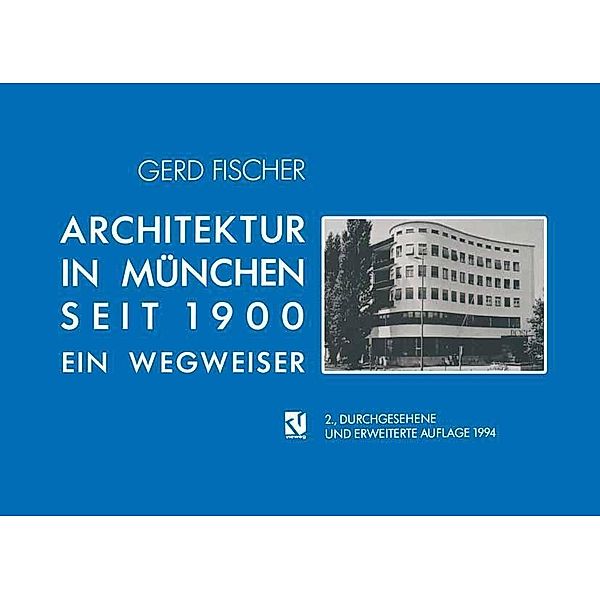 Architektur in München Seit 1900, Gerd Fischer