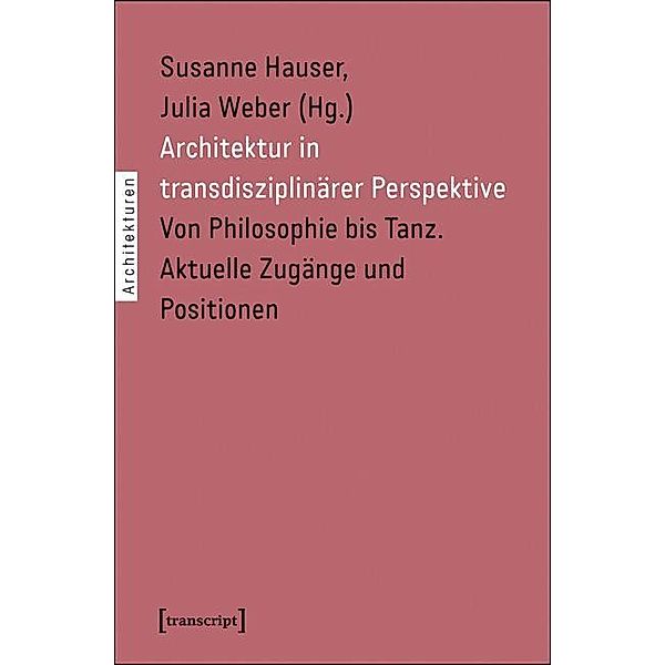 Architektur in transdisziplinärer Perspektive / Architekturen Bd.23