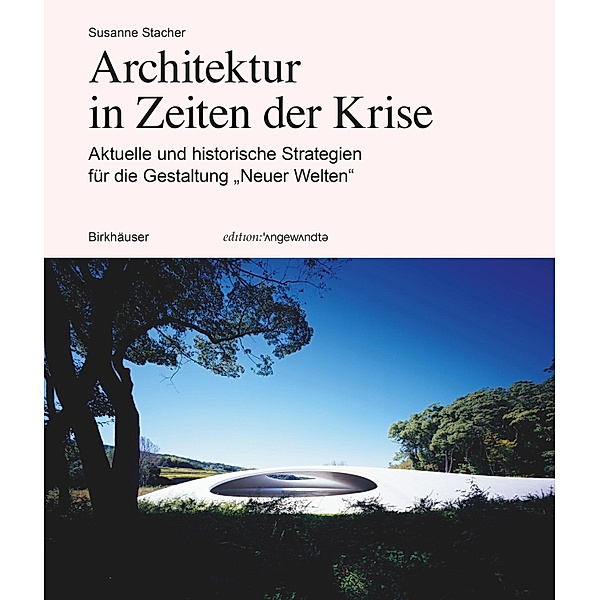 Architektur in Zeiten der Krise / Edition Angewandte, Susanne Stacher