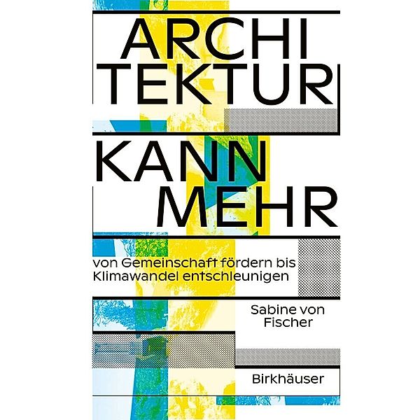 Architektur kann mehr, Sabine von Fischer