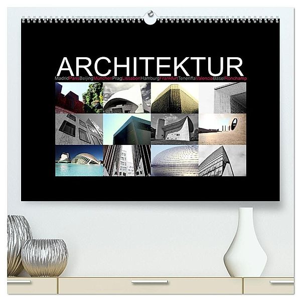 Architektur [Madrid, Paris, Beijing, München, Prag, Lissabon, Hamburg, Frankfurt, Teneriffa, Valencia, Basel, Ronchamp] (hochwertiger Premium Wandkalender 2024 DIN A2 quer), Kunstdruck in Hochglanz, D.S photography [Daniel Slusarcik]