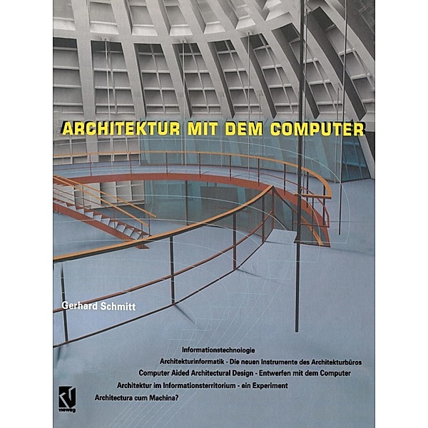Architektur mit dem Computer, Gerhard Schmitt