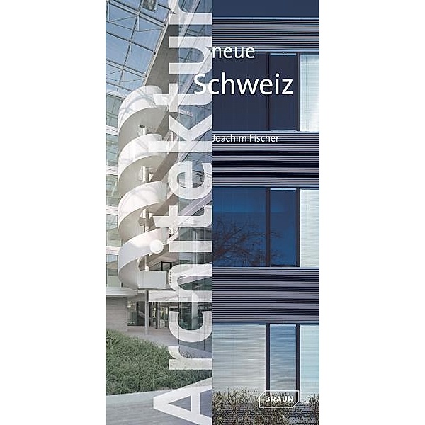 Architektur neue Schweiz, Joachim Fischer