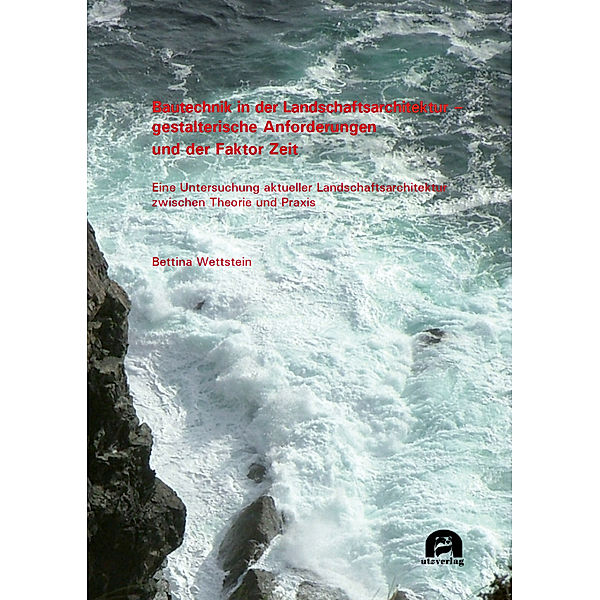 Architektur und Bauwesen / Bautechnik in der Landschaftsarchitektur - gestalterische Anforderungen und der Faktor Zeit, Bettina Wettstein