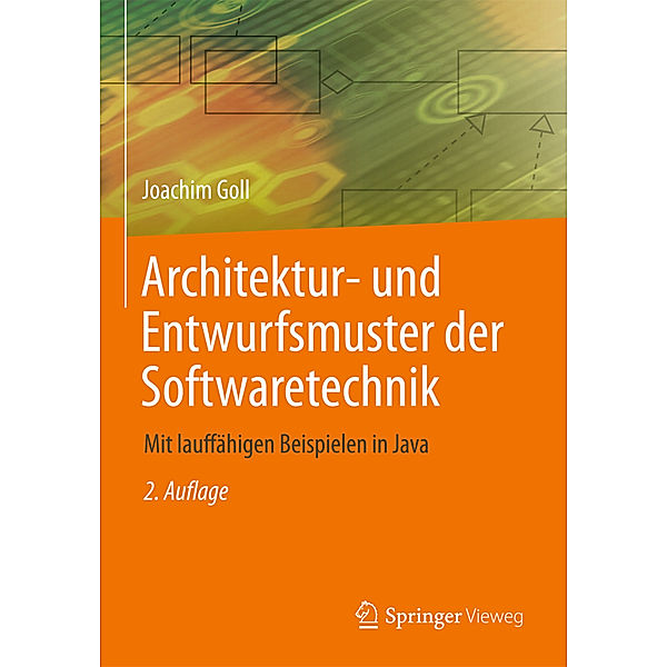 Architektur- und Entwurfsmuster der Softwaretechnik, Joachim Goll