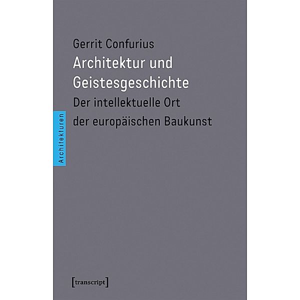 Architektur und Geistesgeschichte / Architekturen Bd.41, Gerrit Confurius