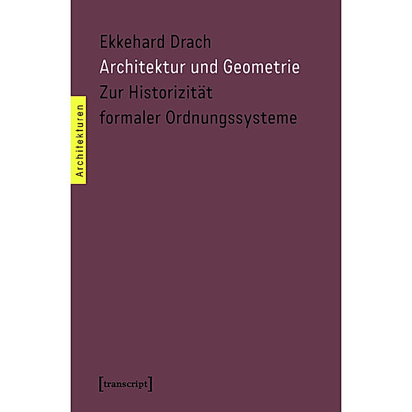 Architektur und Geometrie / Architekturen Bd.11, Ekkehard Drach