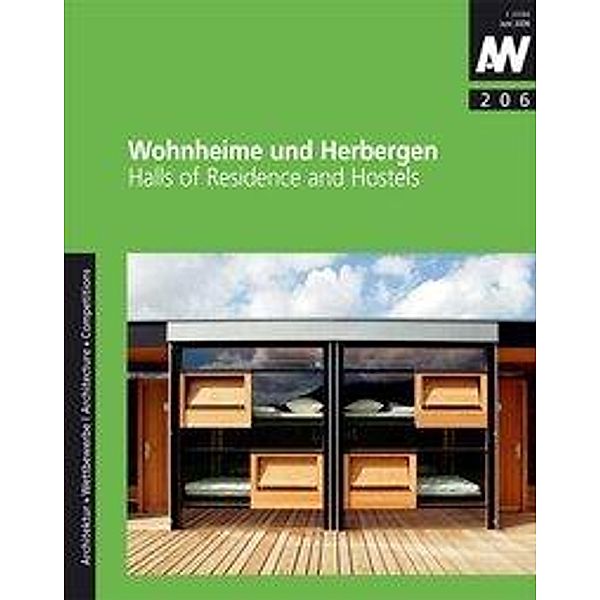 Architektur und Wettbewerbe: H.206 Wohnheime und Herbergen; Halls of Residence and Hostels