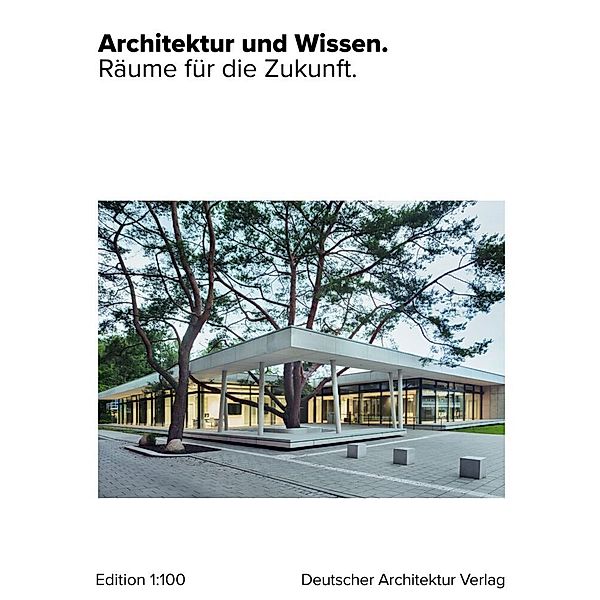 Architektur und Wissen., Dennis Krause, Darja Batschinin, Till Schröder, Sabrina Terwolbeck