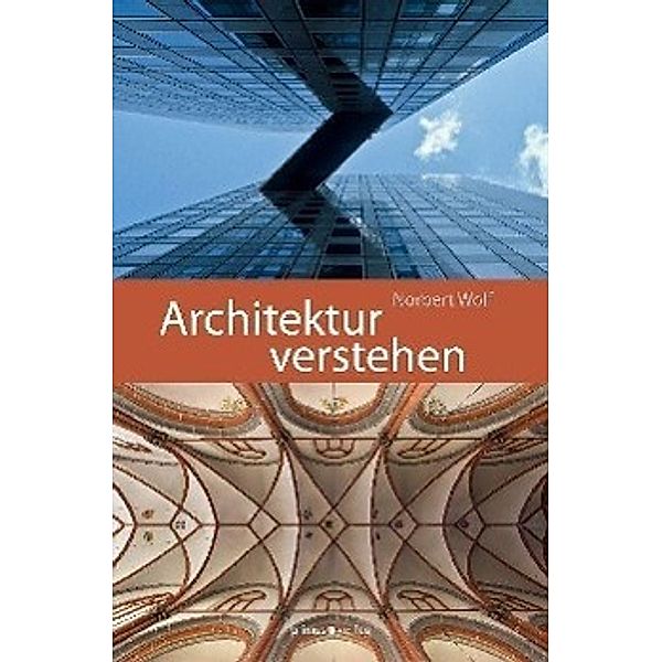 Architektur verstehen, Norbert Wolf