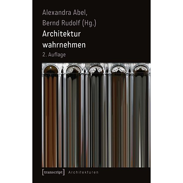 Architektur wahrnehmen (2. Aufl.) / Architekturen Bd.53