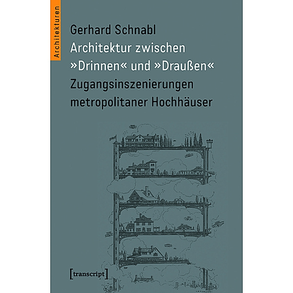 Architektur zwischen »Drinnen« und »Draußen« / Architekturen Bd.16, Gerhard Schnabl