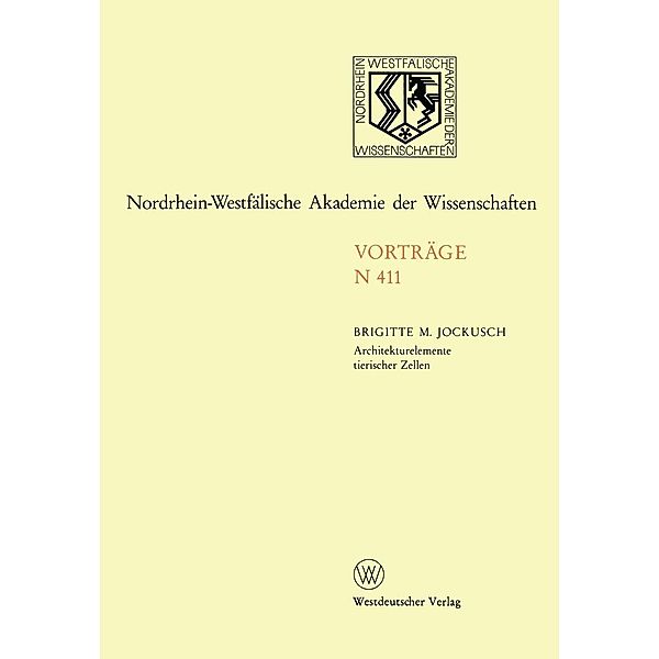 Architekturelemente tierischer Zellen / Nordrhein-Westfälische Akademie der Wissenschaften, Brigitte M. Jockusch