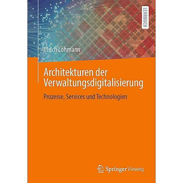 Architekturen der Verwaltungsdigitalisierung, Ulrich Lohmann